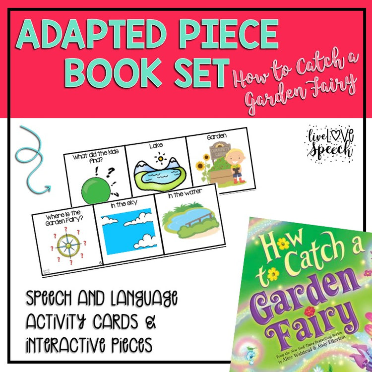 Adapted Book Piece Set  for Speech Therapy | How to Catch a Garden Fairy | Printable Version
