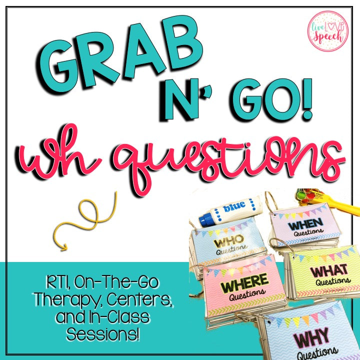 Grab N' Go "WH" Questions | Speech Therapy