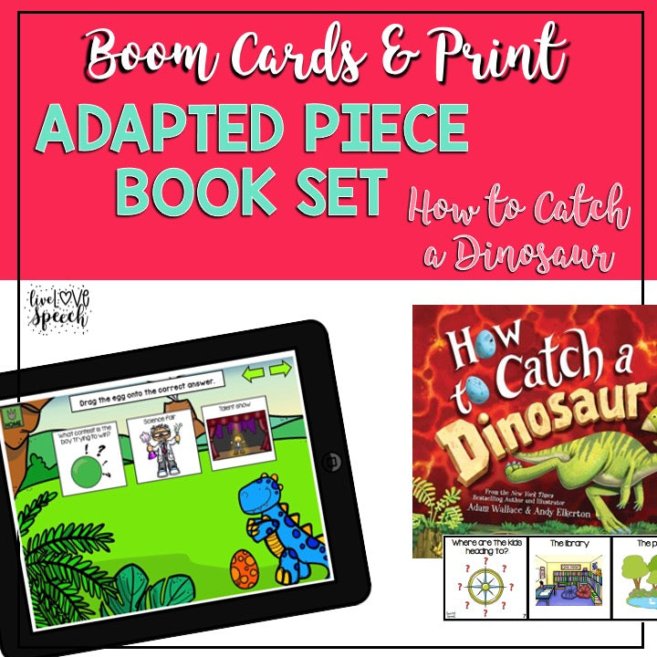 Adapted Book Piece Set | How to Catch a Dinosaur | BOOM Cards™ & Print | Speech Therapy