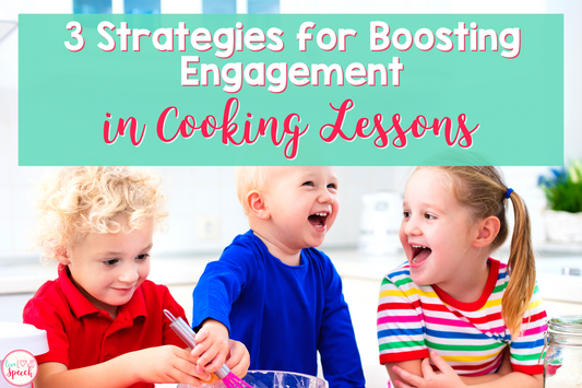 3 Strategies for Boosting Engagement in Cooking Lessons