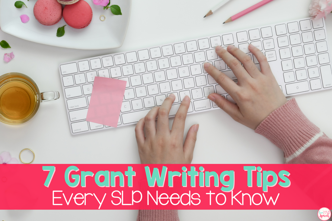 7 Grant Writing Tips Every SLP Should Know