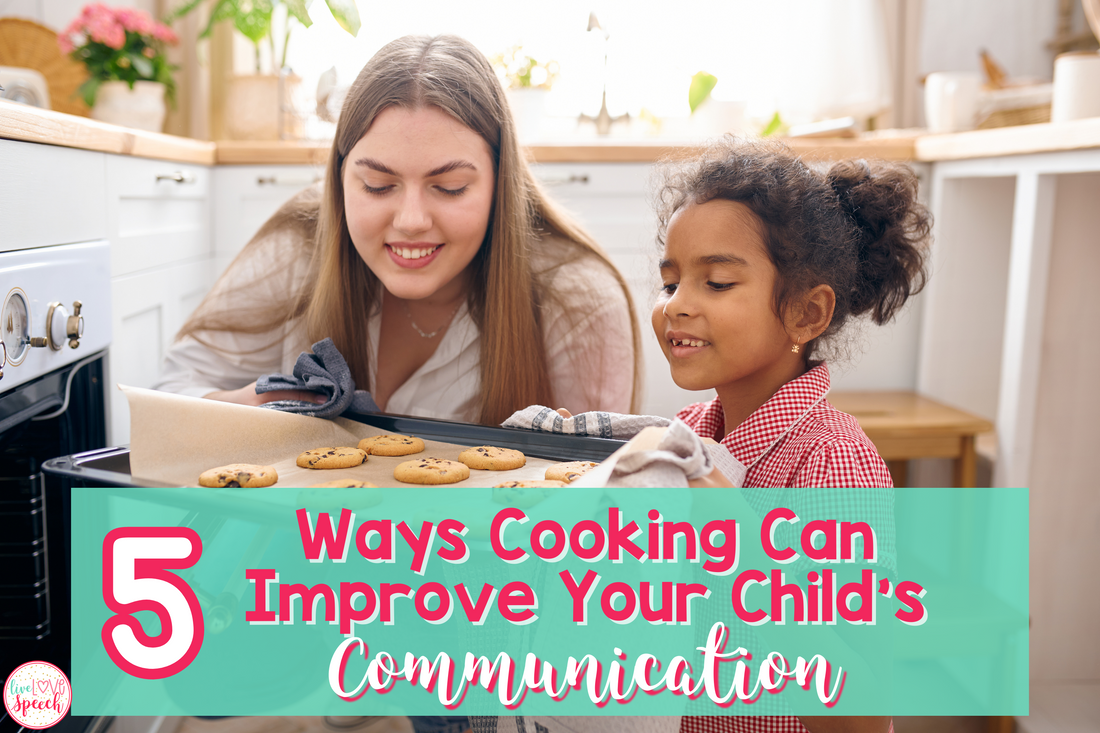 5 Ways Cooking Can Improve Your Child's Communication