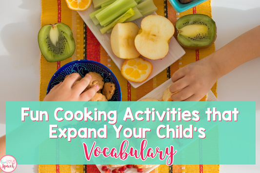 Fun Cooking Activities That Expand Your Child's Vocabulary