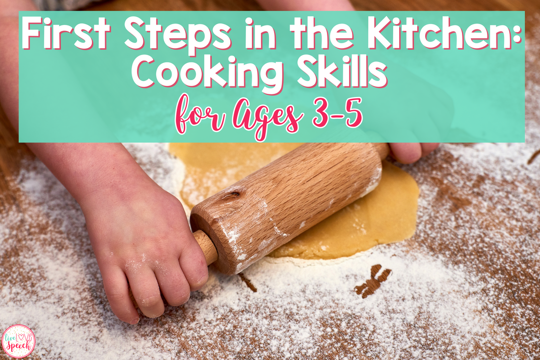 First Steps in the Kitchen: Cooking Skills for Ages 3-5