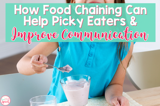 How Food Chaining Can Help Picky Eaters and Improve Communication
