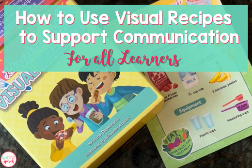 How to Use Visual Recipes to Support Communication for All Learners