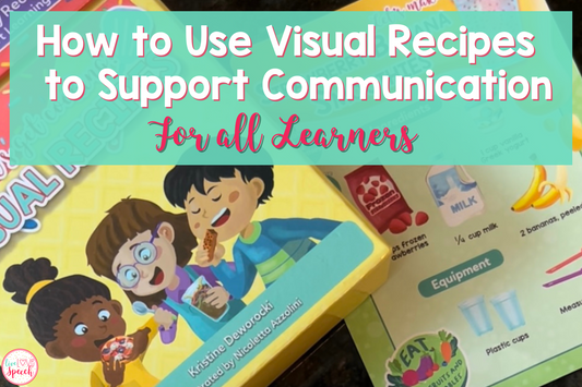 How to Use Visual Recipes to Support Communication for All Learners