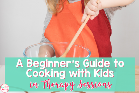 A Beginner’s Guide to Cooking with Kids in Therapy Sessions