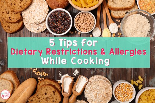 5 Tips for Dietary Restrictions & Allergies While Cooking