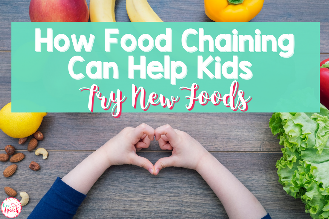 How Food Chaining Can Help Kids Try New Foods