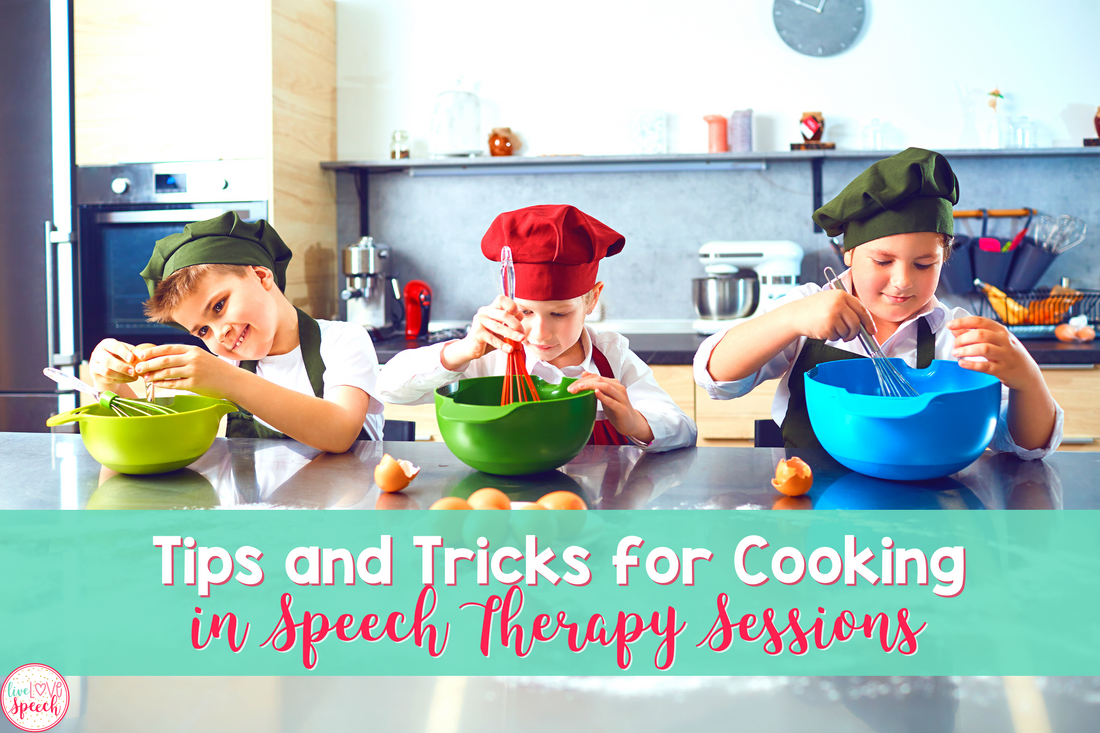 TIPS & TRICKS FOR COOKING IN SPEECH SESSIONS!