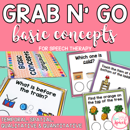 Grab N' Go Basic Concepts | Temporal, Spatial, Qualitative, Quantitative | Speech Therapy