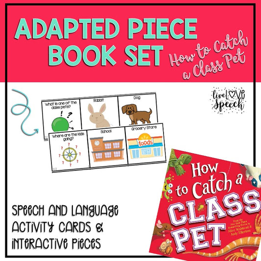 Adapted Book Piece Set | How to Catch a Class Pet | Speech Therapy