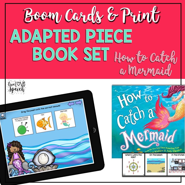 Adapted Book Piece Set | How to Catch a Mermaid | BOOM Cards™ & Print | Speech Therapy